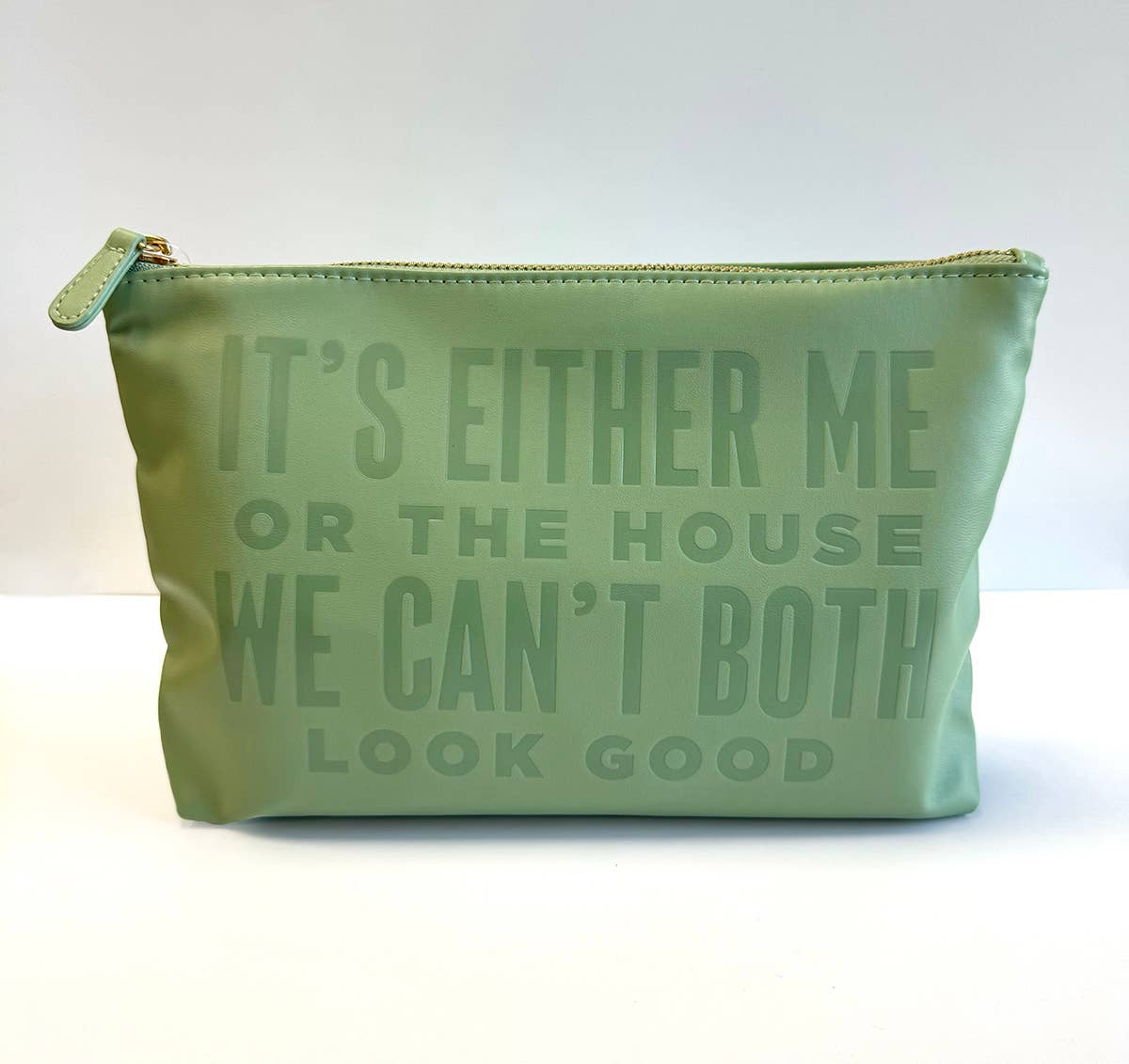 It's Either Me Or The House... Catch All Pouch