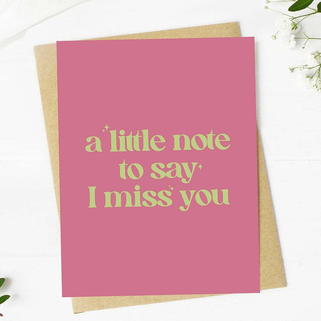 "A little note to say I miss you" Greeting Card