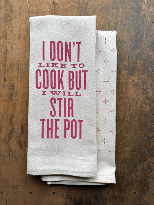 I Don't Like To Cook... Kitchen Towel